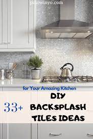 33 Diy Backsplash Tiles Ideas Easy And Cheap Porcelain Tile Floor Kitchen Painting Kitchen Tiles Kitchen Tiles Design