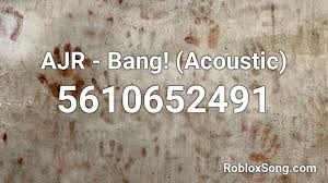 The new discount codes are constantly. Ajr Bang Acoustic Roblox Id Roblox Music Codes