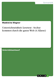 Klasse as want to read reader q&a. Unterrichtseinheit Lesetext Sechse Kommen Durch Die Ganze Welt 4 Klasse German Edition Kindle Edition By Wagner Madeleine Reference Kindle Ebooks Amazon Com