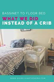 Using the good co sleeper bedside crib will be the solution. We Never Used A Crib Using A Co Sleeper Bassinet With Baby Quirky And The Nerd