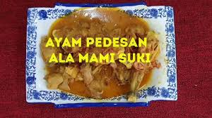 Pedesan ayam adalah olahan ayam yg selalu nya di masak oleh org org kampung di daerah jawa halo bun apa kabar semuanya ? Pedesan Ayam Ala Mami Suki Sehat Lezat Hemat Youtube