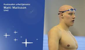At the 2012 summer olympics, he competed in the men's 200 metre breaststroke, finishing in 17th place overall in the heats and failing to qualify for the semifinals. Huhtikuun Urheilijanosto Olympiarajan Rikkominen Vasta Alkua Nautinto Kantaa Matti Mattssonia Kohti Uransa Parasta Uintia Suomen Olympiakomitea