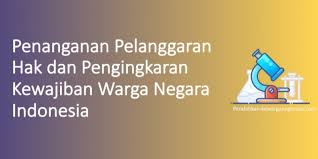 Hak masyarakat sebagai penduduk, kata dia, adalah mendapatkan layanan kesehatan dari pemerintah. Guru Berbagi Upaya Penanganan Pelanggaran Hak Dan Pengingkaran Kewajiban Warga Negara