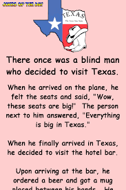 There Once Was A Blind Man Who Decided To Visit Texas Visit Texas Clean Funny Jokes Texas Quotes Funny