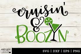 Cruisin' svg cruise ship svg. Cruise Svg Cruisin And Boozin Svg File 322697 Svgs Design Bundles