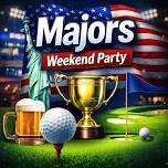 ⛳ Majors Weekend Party | Jun 18-21 | Oak Brook IL