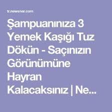 Sampuaniniza 3 Yemek Kasigi Tuz Dokun Sacinizin Gorunumune Hayran Kalacaksiniz Newsner Sampuan Sac Dogal Sac Bakimi