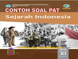 Check spelling or type a new query. Soal Dan Jawaban Pat Sejarah Indonesia Kelas 11 Sma Ma Urikulum 2013 Ruang Pendidikan