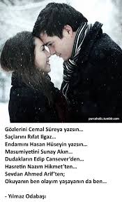 Gozlerini Cemal Sureya Yazsin Saclarini Rifat Ilgaz Endamini Hasan Huseyin Yazsin Masumiyetini Sunay Akin Dudaklarin Edip Can Ozlu Sozler Siir Edebiyat