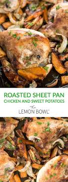 Roasted Sheet Pan Chicken And Sweet Potatoes The Lemon Bowl Recipe Dinner Recipes Yummy Chicken Recipes Recipes