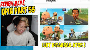 Maybe you would like to learn more about one of these? Review Meme Upin Ipin Part 55 Ijat Di Tabrak Sepeda Atok Youtube