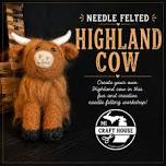 Highland Cow Needle Felting 3 hour Workshop