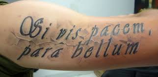 How old is si vis pacem para bellum tattoo? Si Vis Pacem Para Bellum Is A Latin Adage Translated As If You Want Peace Prepare For War Tattoos Para Bellum World Tattoo