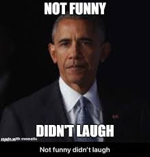 Ifunny is fun of your life. Not Funny Didn T Laugh Know Your Meme