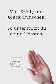 Du Mochtest Deinen Liebsten Viel Gluck Wunschen Fur Die Nachste Klausur Das Vorstellungsgesprach Fur Den Wichtigen Job Spruche Gluck Gluck Viel Gluck Bilder