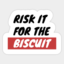Resources return tank the pulse Risk It For The Biscuit Risk It For The Biscuit Sticker Teepublic