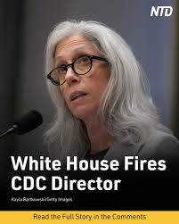 Less than a month after she was sworn in, Centers for Disease Control and  Prevention Director Susan Monarez has been fired, the White House announced.