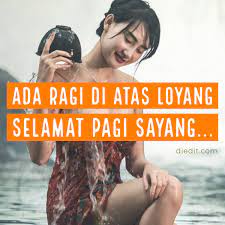 We provide version 1.1, the latest version that has been optimized for different devices. 185 Pantun Selamat Pagi Buat Pacar Sahabat Semangat Lucu Diedit Com