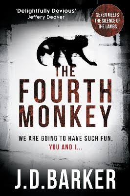 J.D. Barker The 4MK Trilogy (Books 1-3) - The Fourth Monkey, The Fifth to Die, The Sixth Wicked Child