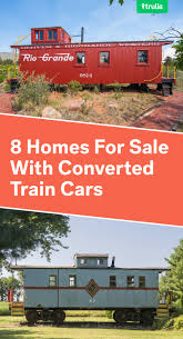 8 Homes With Converted Train Cars For Sale Life At Home Trulia Blog Train Car Train Small House Movement