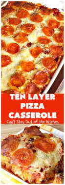 Pizza Casserole Can T Stay Out Of The Kitchen Food Recipes Cooking Recipes