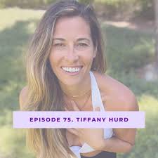 75. Microdosing Psilocybin, Inner Healing & Self Empowerment with Tiffany  Hurd