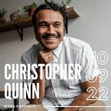 Christopher Quinn — Yes Catholic