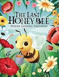 Book Review Of Thelasthoneybee From Readersfavorite Reviewed By Michelle Stanley For Readers Favorite In 2020 Kids Activity Books Honey Bee Bee