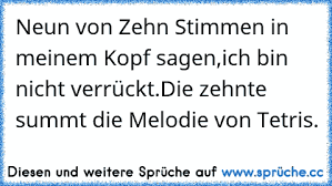 Bist Du Verrücktneun Von Zehn Stimmen In Meinem Kopf
