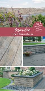 Mit Der Lineo Mauer Konnen Individuelle Traume Verwirklicht Werden Gleich Drei Abschlussmoglichkeiten Lass Garten Landschaftsbau Gartengestaltung Ideen Garten