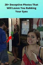 20 Deceptive Photos That Will Leave You Rubbing Your Eyes Rubs Eyes 20th