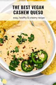 Best Creamy Vegan Cashew Queso Eat With Clarity Recipe Cheesy Pasta Sauce Healthy Pasta Recipes Healthy Breakfast Recipes