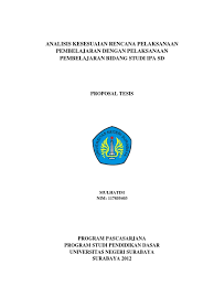 Proses penelitian biasanya dilakukan di lingkungan lembaga pendidikan baik formal maupun informal seperti sekolah, pesantren, atau lembaga pendidikan lainnya. Contoh Proposal Tesis Pendidikan Pdf Amat