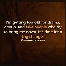 Maybe you would like to learn more about one of these? I M Getting Too Old For Drama Womenworking
