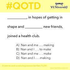 It S Time For Another Grammar Question Beloved Yunicorns English Grammar Qotd Esl Efl Sat Testprep