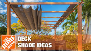 Deck Shade Ideas The Home Depot