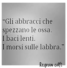 Frasi e aforismi sul bacio. Gli Abbracci I Baci I Morsi Frasi Amore Bacio Abbracci Labbra Frasiromantiche Noi Vita Co Citazioni Casuali Citazioni Sull Amore Frasi Profonde