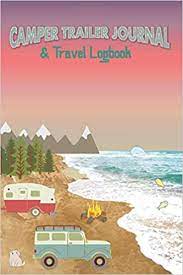 Maybe you would like to learn more about one of these? Camper Trailer Journal Travel Logbook Rv Caravan Trip Planner For 20 Trips Retro Camper At The Lakeside And Mountains Design Frazzino Sophia 9781082496578 Amazon Com Books