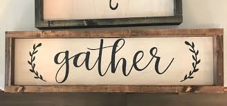 Wood Sign Quote Custom Cute Home Decor Simple Gather Cute Home Decor Wood Signs Sayings Wood Signs