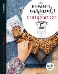 Les Enfants Cuisinent Avec Companion Larousse Cuisine Cuisine Beaux Desserts