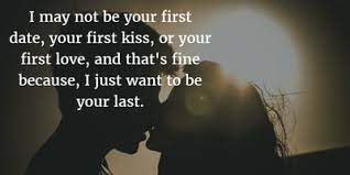 First love, last rites is a film of greens and blues, of sunsets and squirming eels. Nothing Is Better Than This You Are My Last Love Quotes Enkiquotes