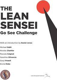 The Lean Sensei: Ballé, Michael, Chartier, Nicolas, Coignet, Pascale,  Olivencia, Sandrine, Powell, Daryl, Reke, Eivind: 9781934109571:  Amazon.com: Books