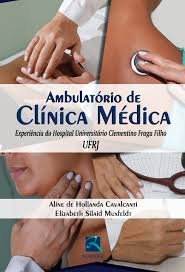Ambulatório de Clínica Médica: Experiência do Hospital Universitário Clementino  Fraga Filho - UFRJ | Amazon.com.br