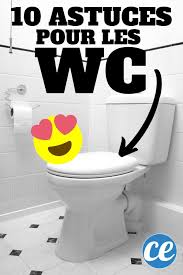 10 astuces pour des wc toujours impeccables qui sentent bon le propre salle de bain qui sent bon detartrer wc nettoyer wc