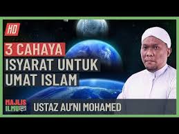 Ustaz auni muhammad ᴴᴰl yakjuj makjuj ; Ustaz Auni Mohamed 3 Cahaya Isyarat Untuk Umat Islam Youtube