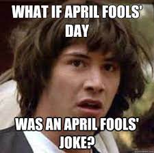 This will be my look. April Fool S Day 2020 5 Hilarious April Fool S Day Memes To Make Your Day Brighter
