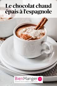 Recette Du Chocolat Chaud Epais A L Espagnole Chocolat Bien Manger Alimentation