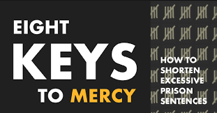 Eight Keys To Mercy How To Shorten Excessive Prison