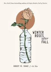 Ships from and sold by amazon.com. Winter Roses After Fall Book By R H Sin Robert M Drake Official Publisher Page Simon Schuster