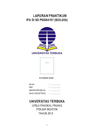 Maybe you would like to learn more about one of these? Laporan Praktek Ipa Biologi Ut Pgsd Pr